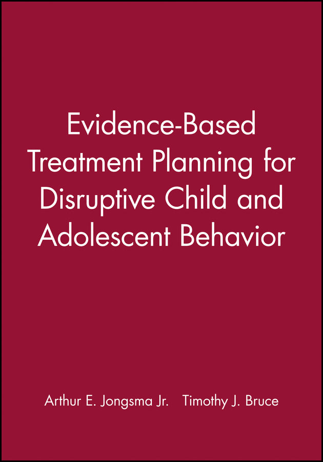 Evidence-Based Treatment Planning for Disruptive Child and Adolescent Behavior, DVD and Workbook Set