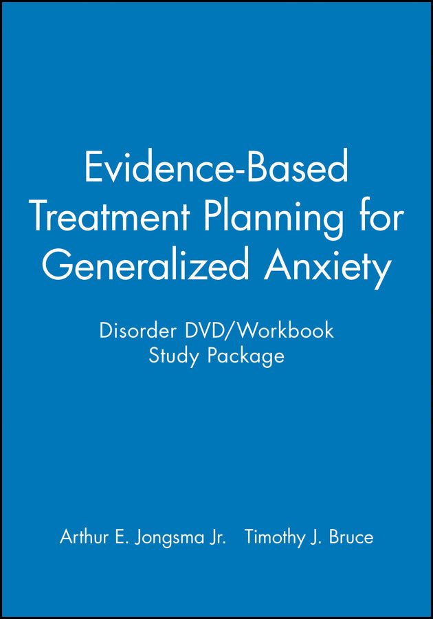 Evidence-Based Treatment Planning for Generalized Anxiety Disorder DVD / Workbook Study Package