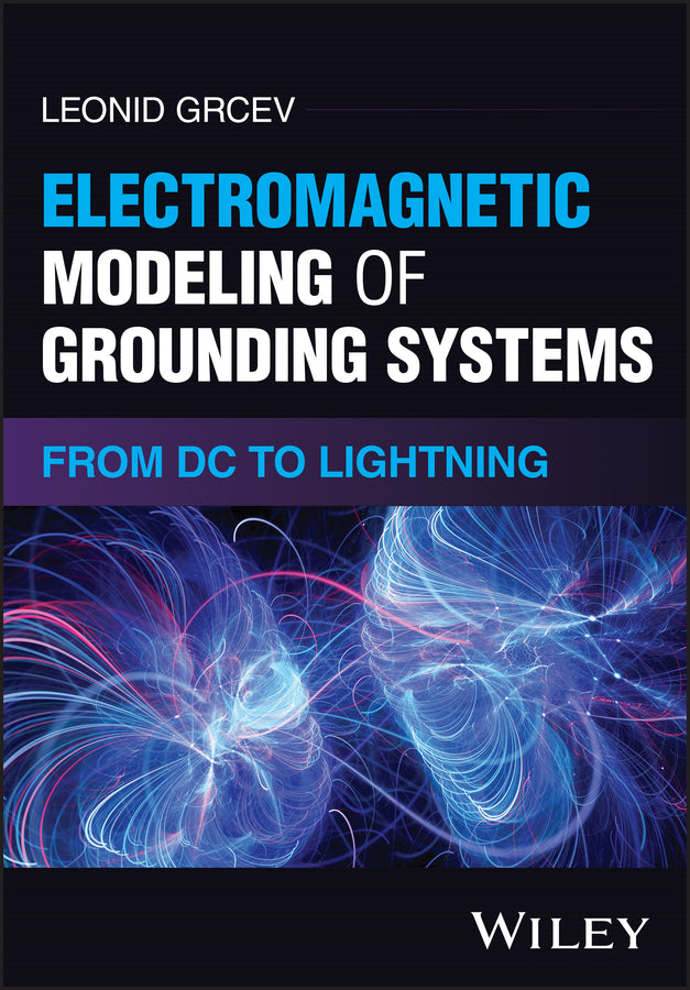 Electromagnetic Modeling of Grounding Systems
