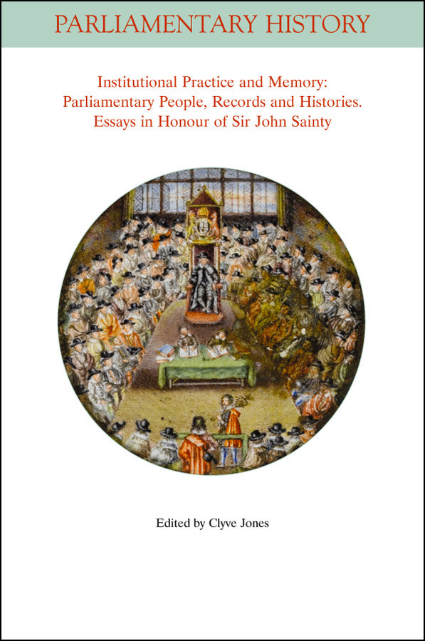 Institutional Practice and Memory - Parliamentary People, Records and Histories
