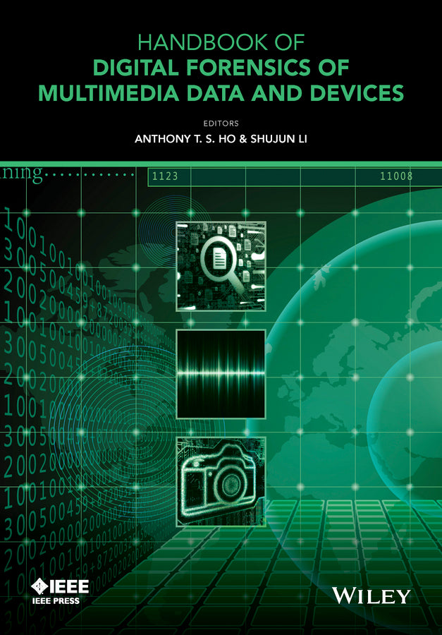 Handbook of Digital Forensics of Multimedia Data and Devices
