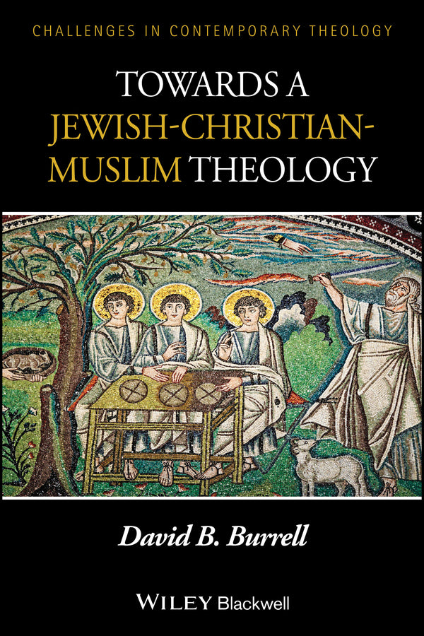Towards a Jewish-Christian-Muslim Theology