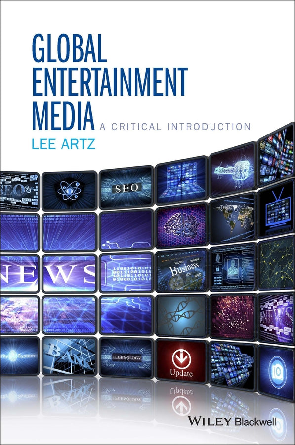 Global Entertainment Media: A Critical Introduction