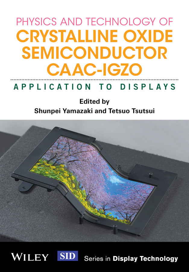 Physics and Technology of Crystalline Oxide Semiconductor CAAC-IGZO