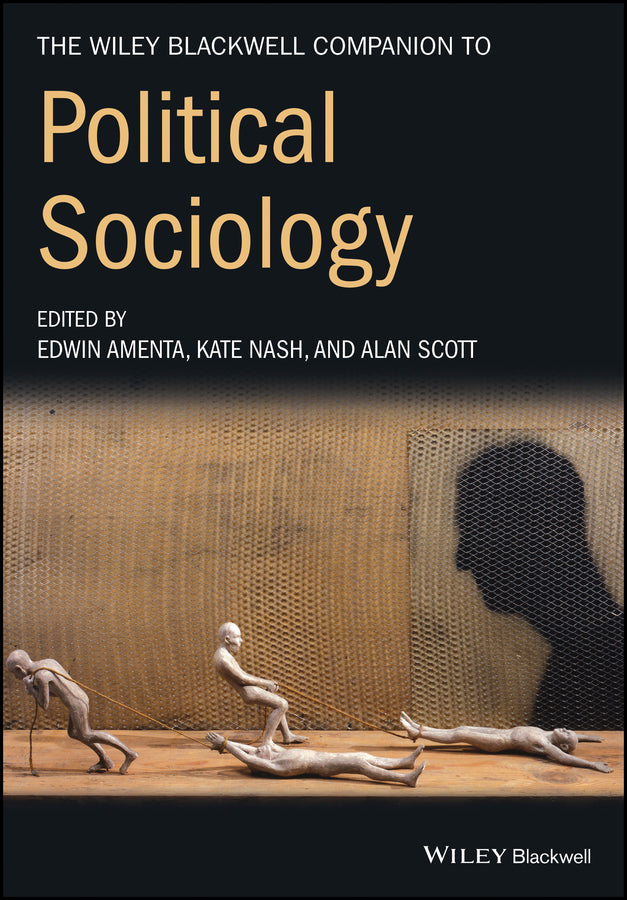 The Wiley-Blackwell Companion to Political Sociology