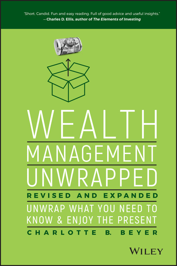 Wealth Management Unwrapped, Revised and Expanded