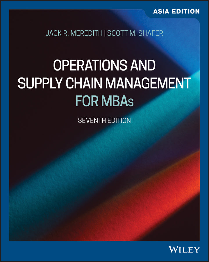 Operations and Supply Chain Management for MBAs, Asia Edition