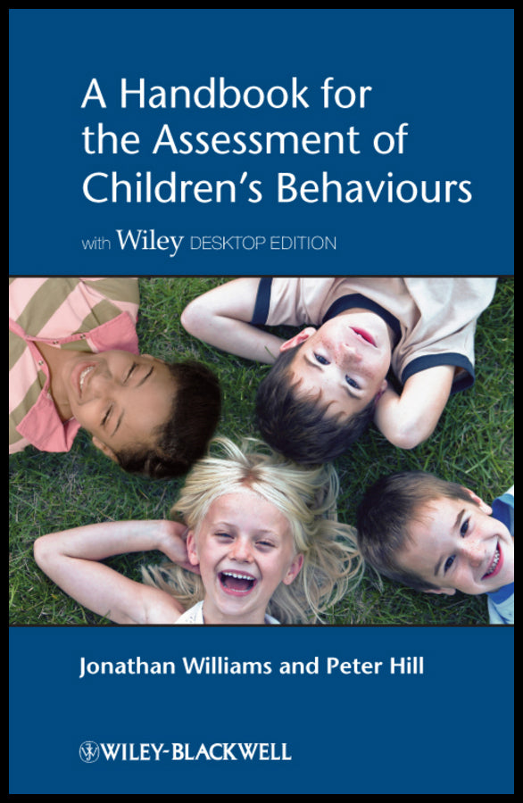 A Handbook for the Assessment of Children's Behaviours, Includes Wiley Desktop Edition