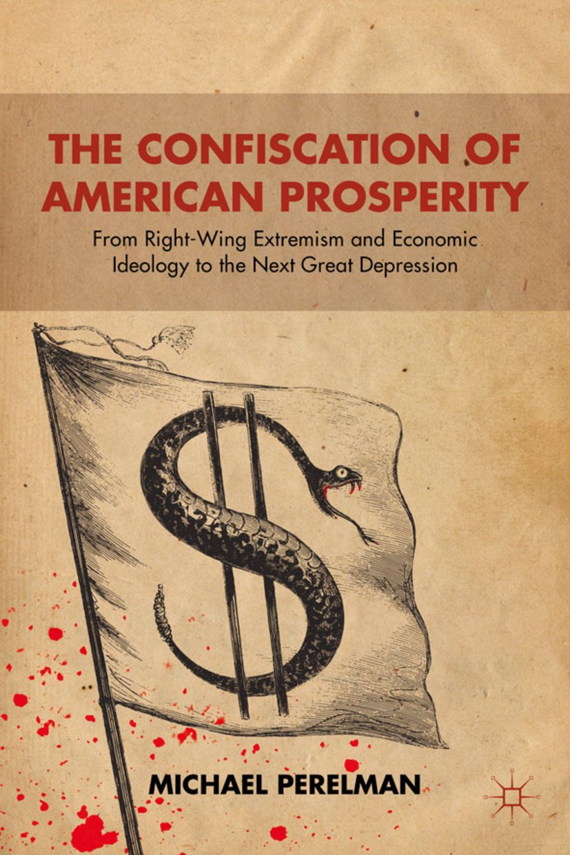 The Confiscation of American Prosperity