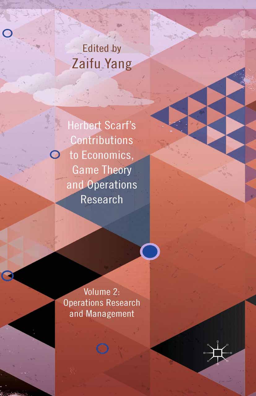 Herbert Scarf's Contributions to Economics, Game Theory and Operations Research
