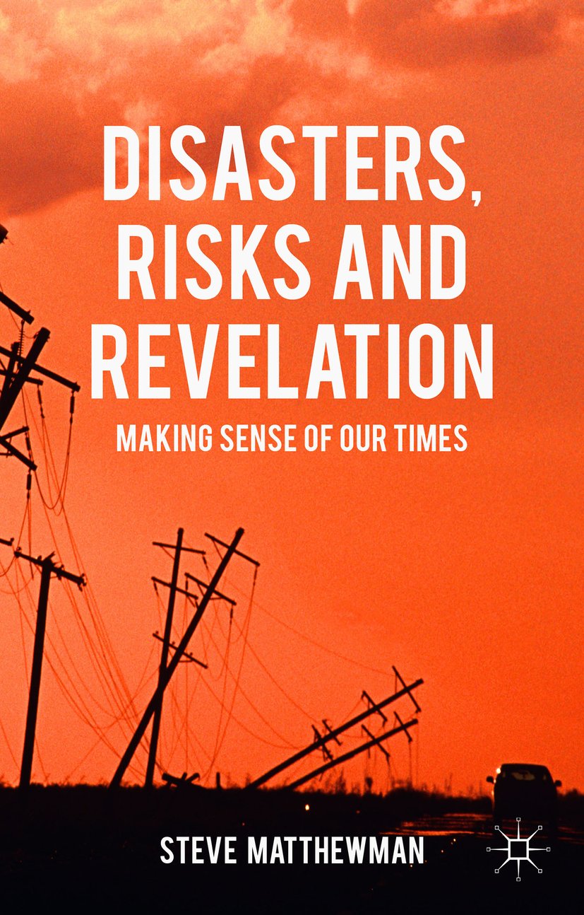 Disasters, Risks and Revelation