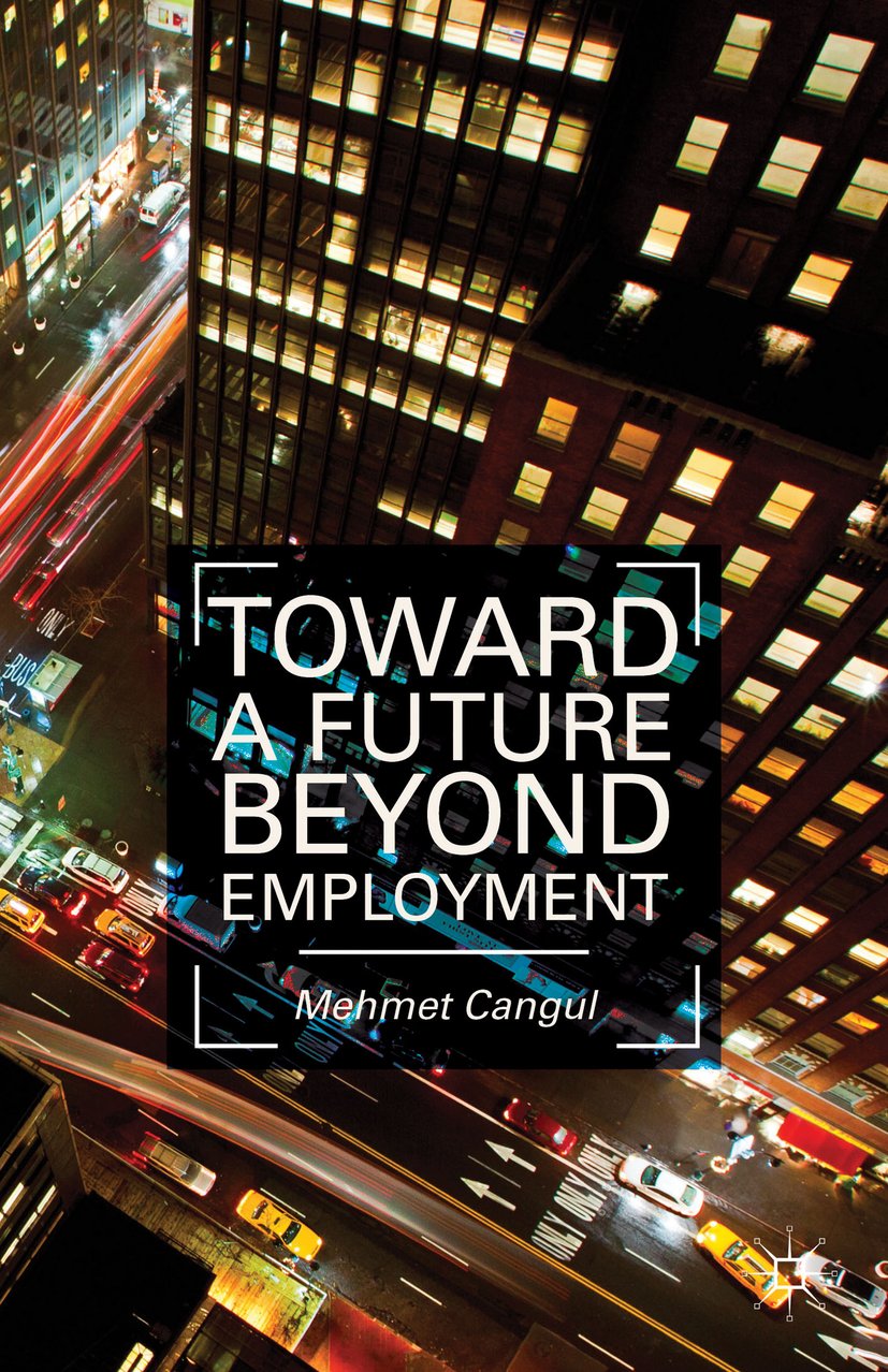 Toward a Future Beyond Employment