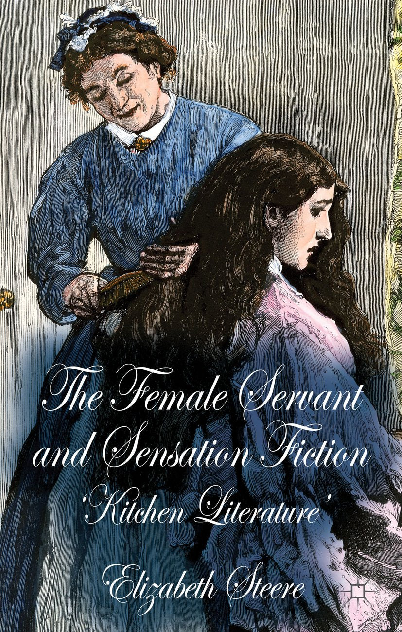 The Female Servant and Sensation Fiction