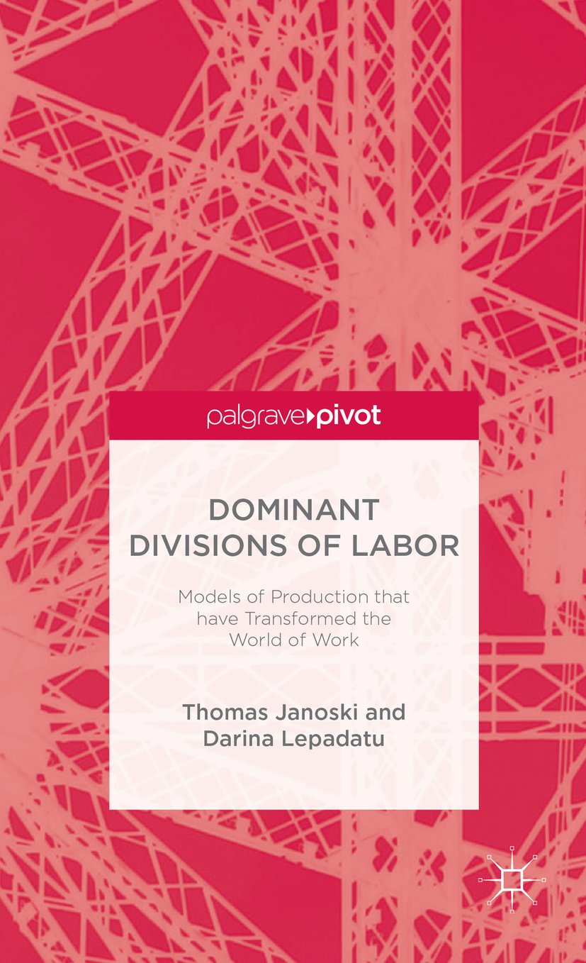 Dominant Divisions of Labor: Models of Production That Have Transformed the World of Work