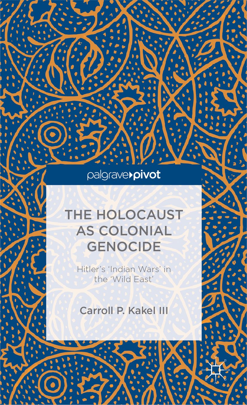 The Holocaust as Colonial Genocide