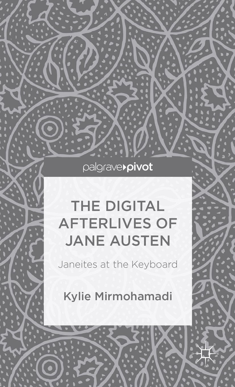 The Digital Afterlives of Jane Austen