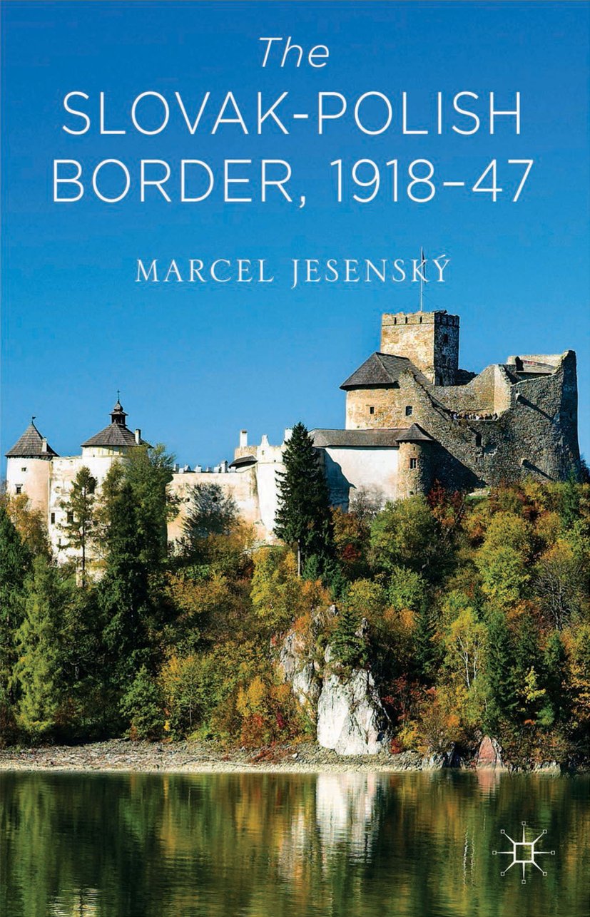 The Slovak–Polish Border, 1918-1947