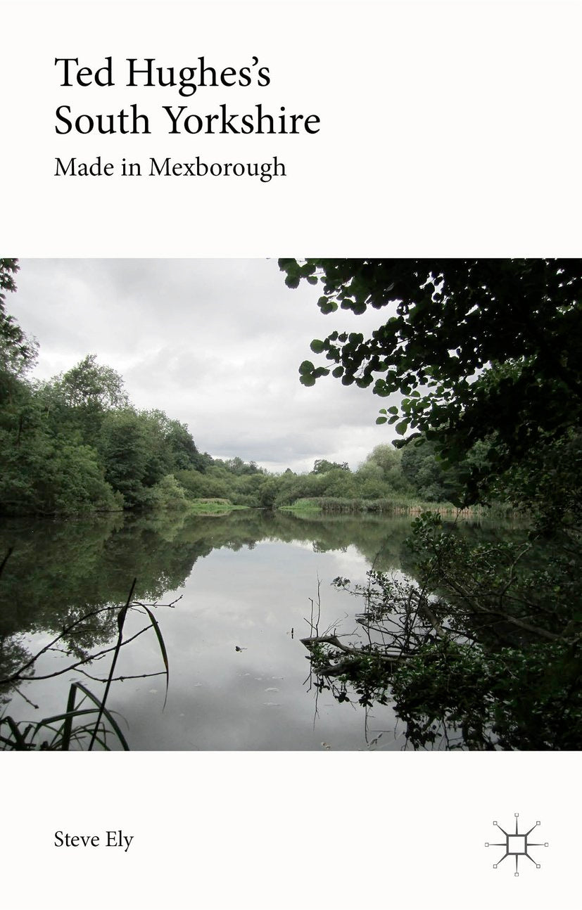 Ted Hughes’s South Yorkshire