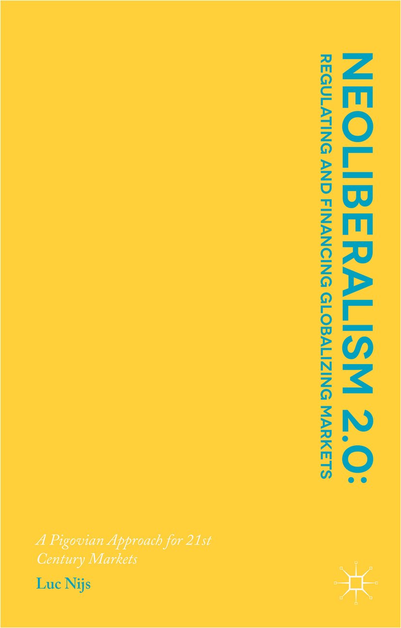 Neoliberalism 2.0: Regulating and Financing Globalizing Markets