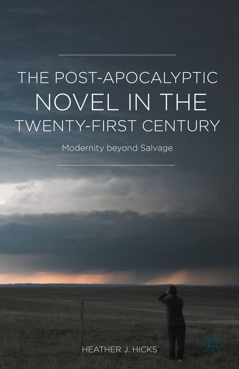 The Post-Apocalyptic Novel in the Twenty-First Century