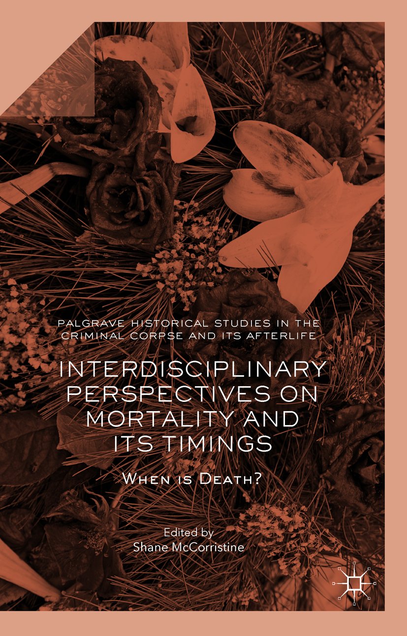 Palgrave Historical Studies in the Criminal Corpse and its Afterlife