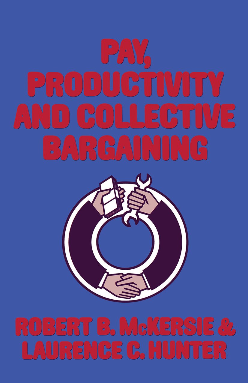 Pay, Productivity and Collective Bargaining
