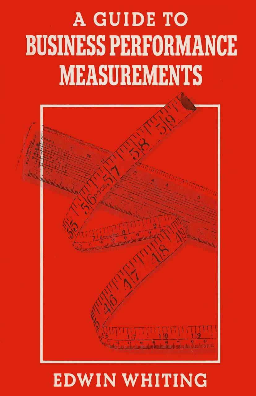 A Guide to Business Performance Measurements