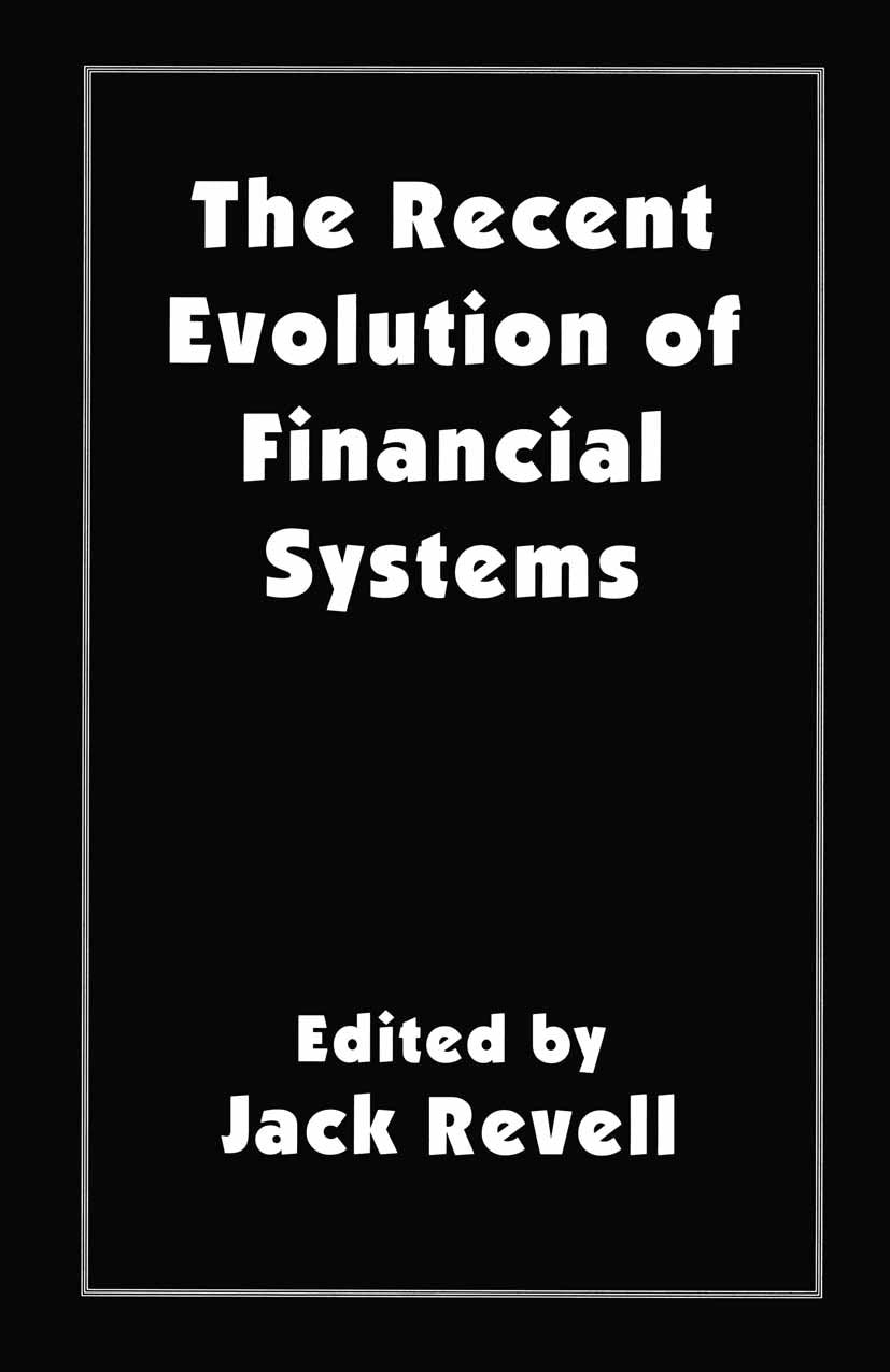 The Recent Evolution of Financial Systems