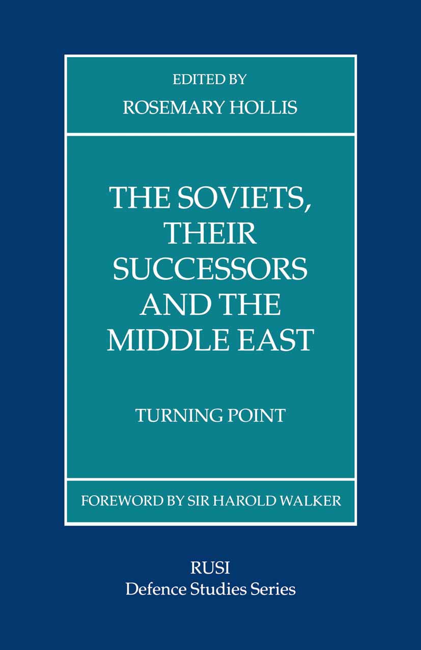 The Soviets, Their Successors and the Middle East