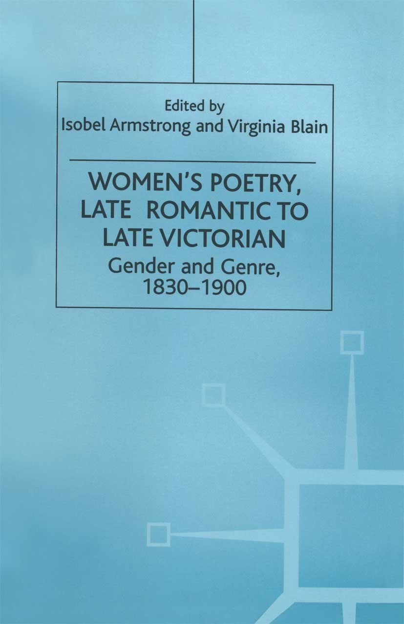 Women’s Poetry, Late Romantic to Late Victorian