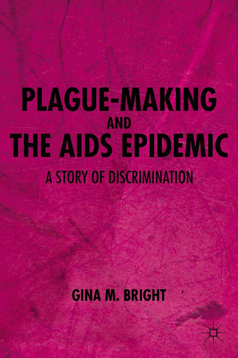 Plague-Making and the AIDS Epidemic: A Story of Discrimination