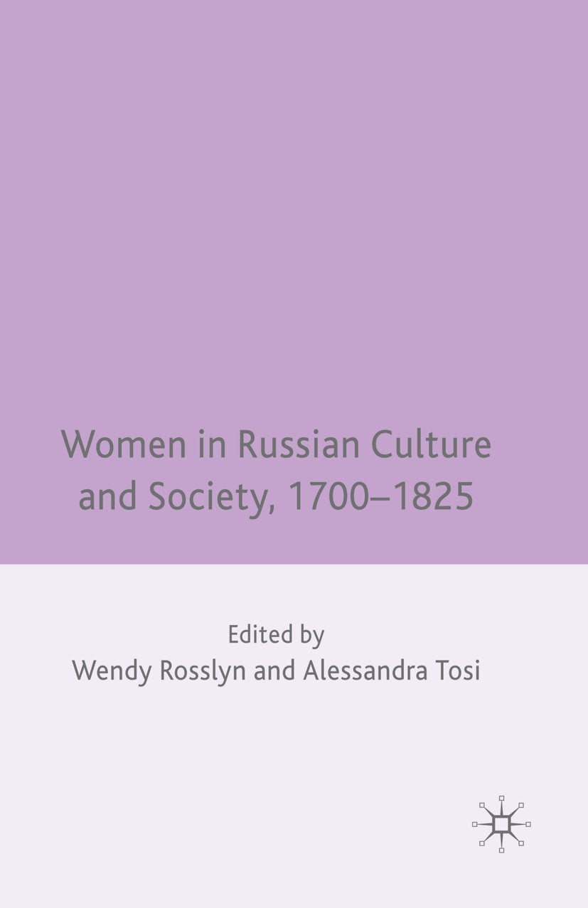 Women in Russian Culture and Society, 1700-1825