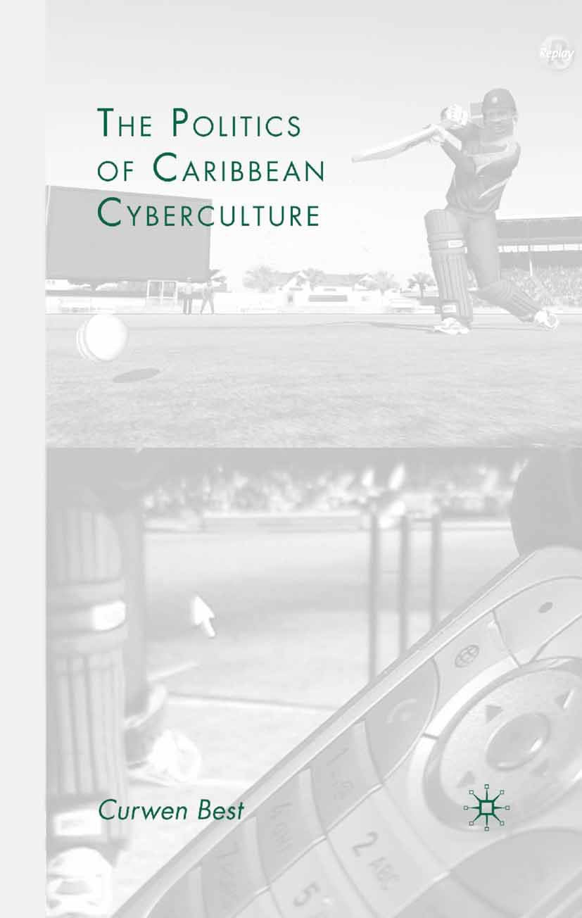 The Politics of Caribbean Cyberculture