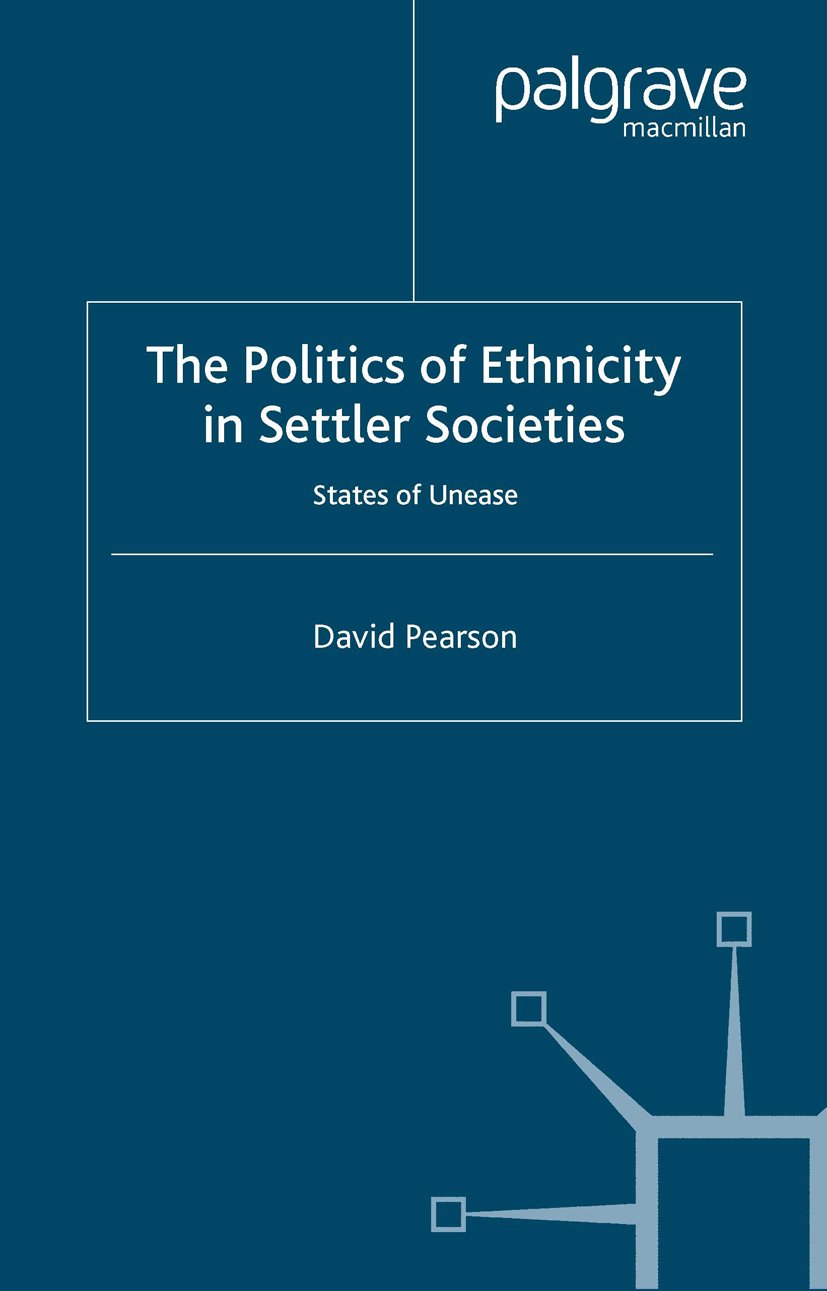 The Politics of Ethnicity in Settler Societies