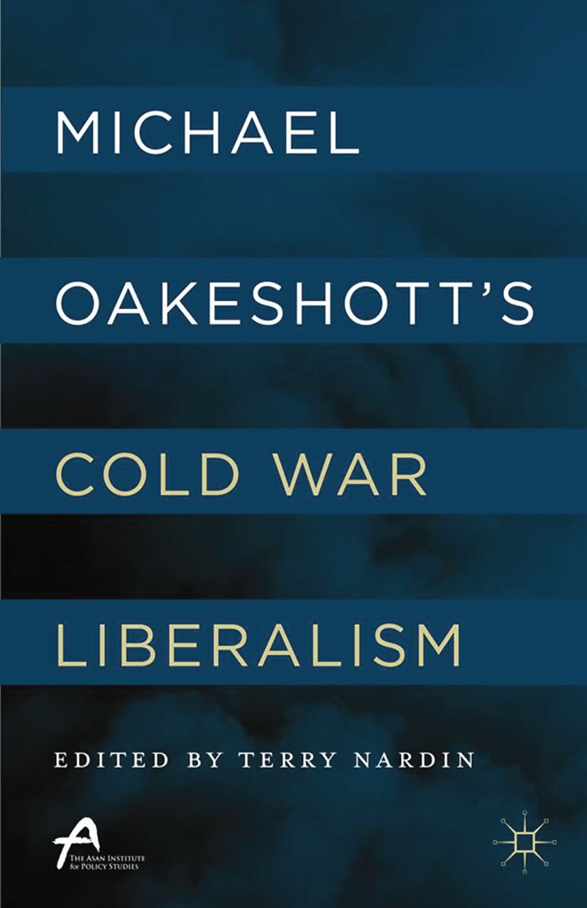 Michael Oakeshott’s Cold War Liberalism