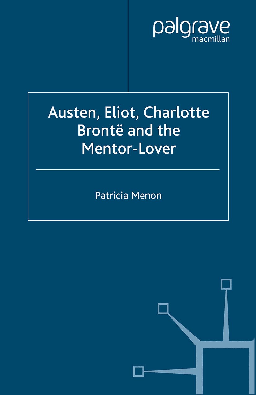 Austen, Eliot, Charlotte Bronte and the Mentor-Lover