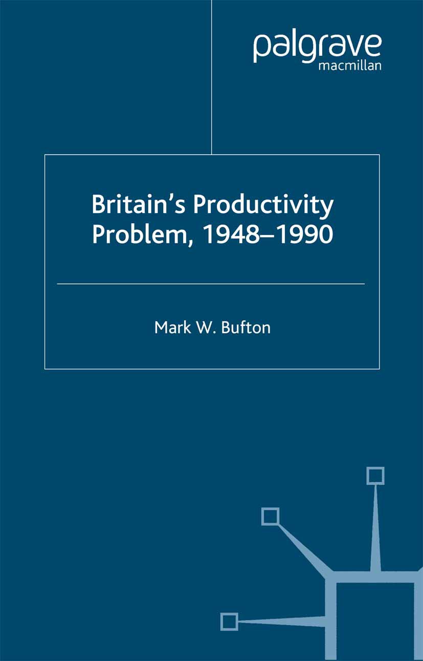 Britain's Productivity Problem, 1948-1990