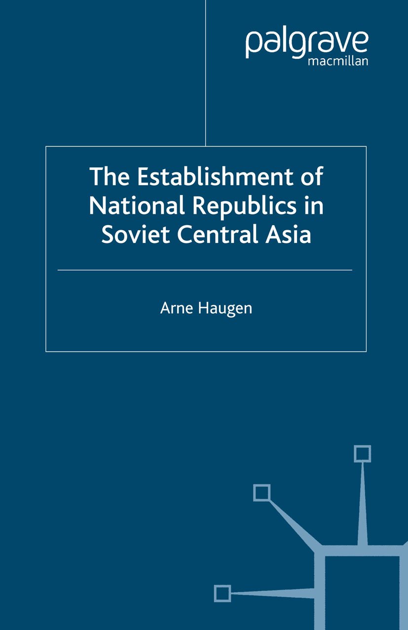 The Establishment of National Republics in Soviet Central Asia