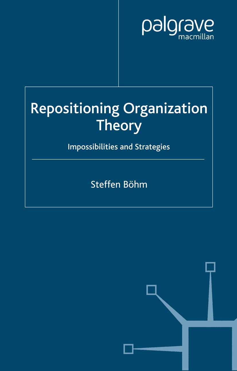 Repositioning Organization Theory