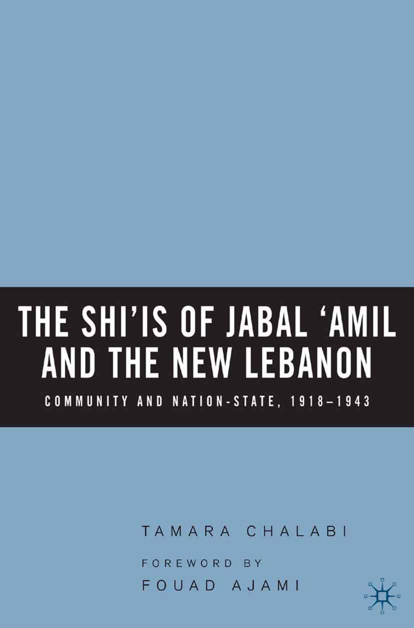 The Shi‘is of Jabal ‘Amil and the New Lebanon