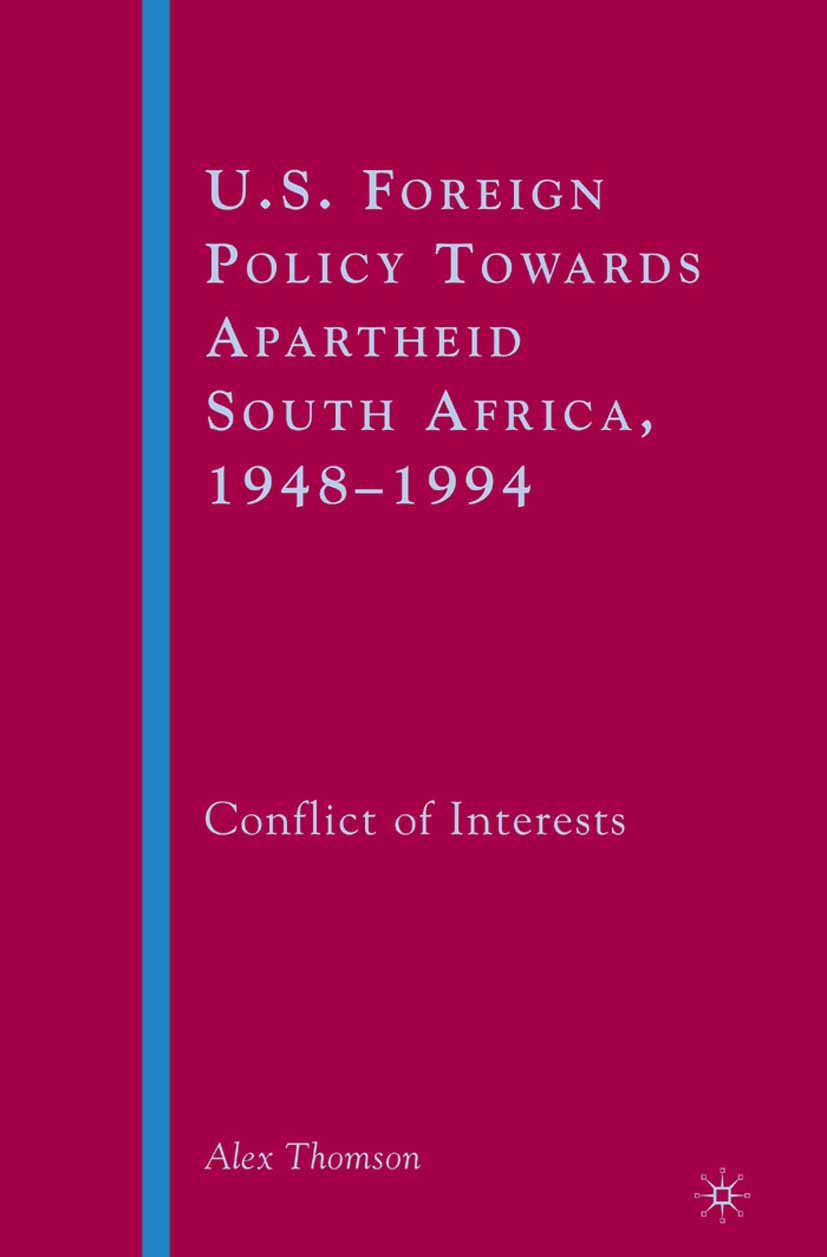 U.S. Foreign Policy Towards Apartheid South Africa, 1948–1994