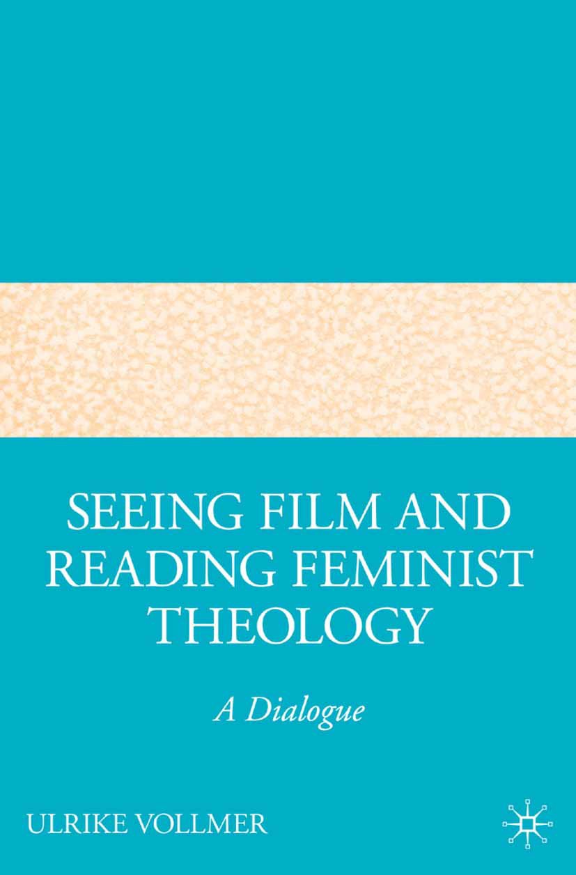 Seeing Film and Reading Feminist Theology
