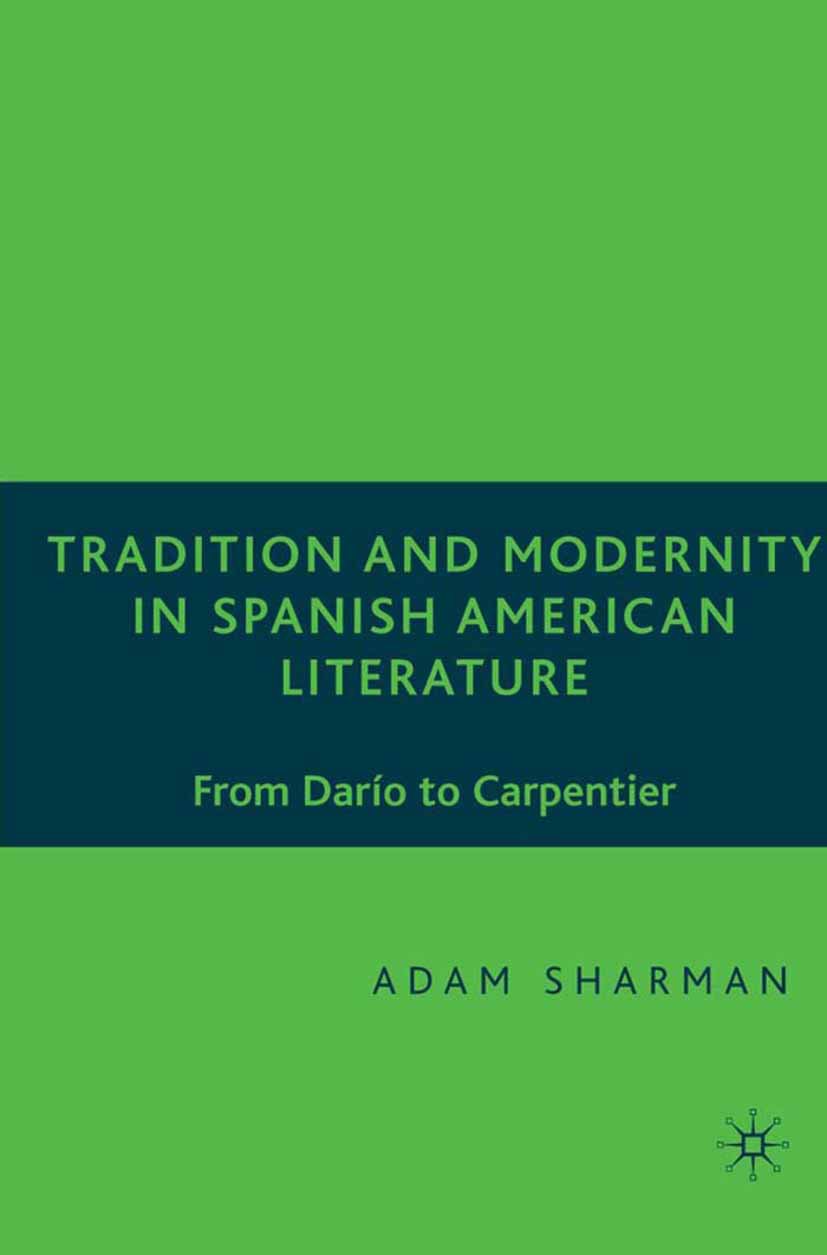 Tradition and Modernity in Spanish American Literature