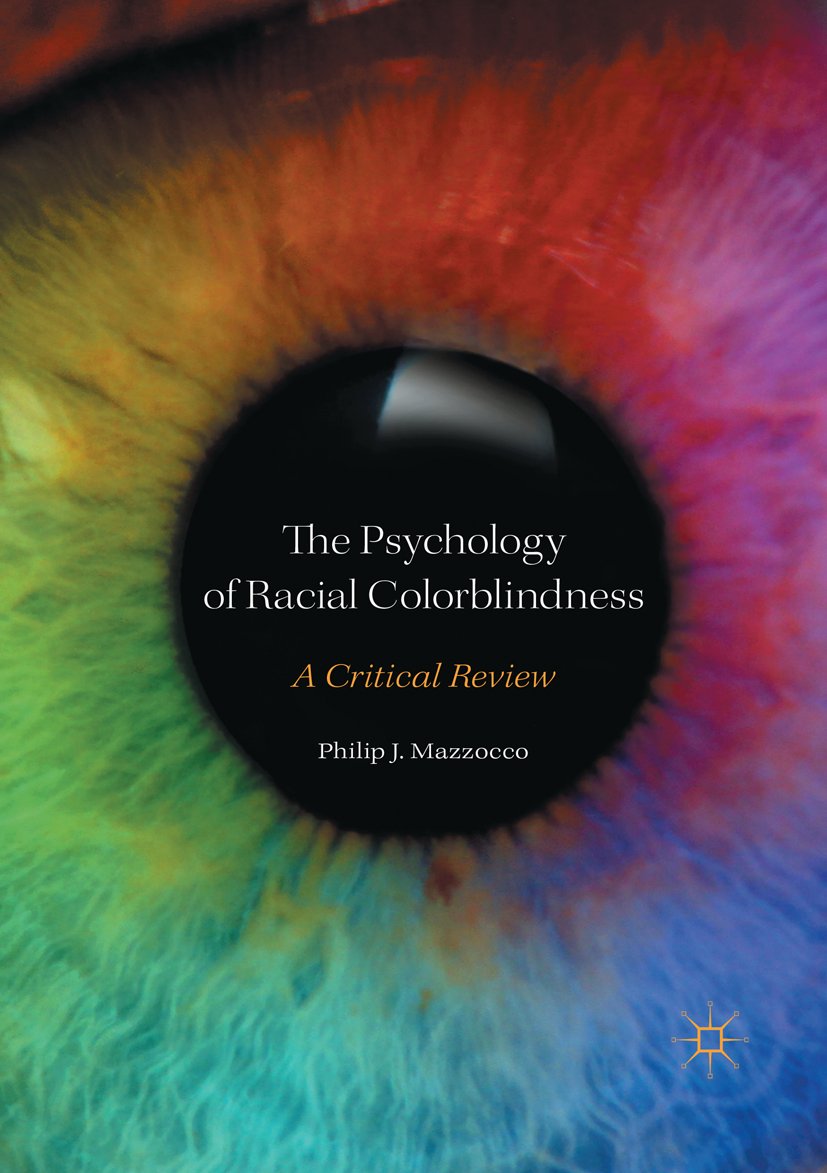 The Psychology of Racial Colorblindness