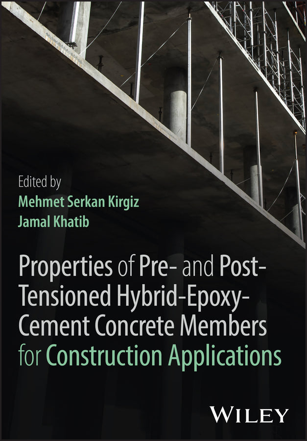 Properties of Pre- and Post-Tensioned Hybrid-Epoxy-Cement Concrete Members for Construction Applications