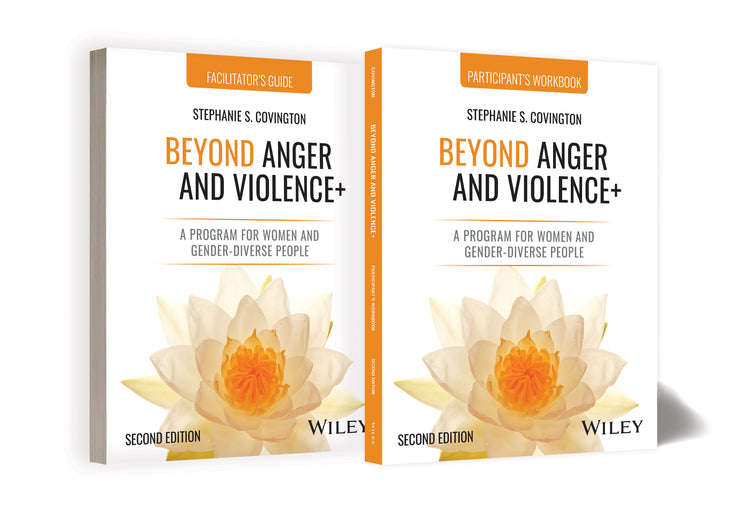 Beyond Anger and Violence+: A Program for Women and Gender-Diverse People, 2e Facilitator's Guide & Participant's Workbook