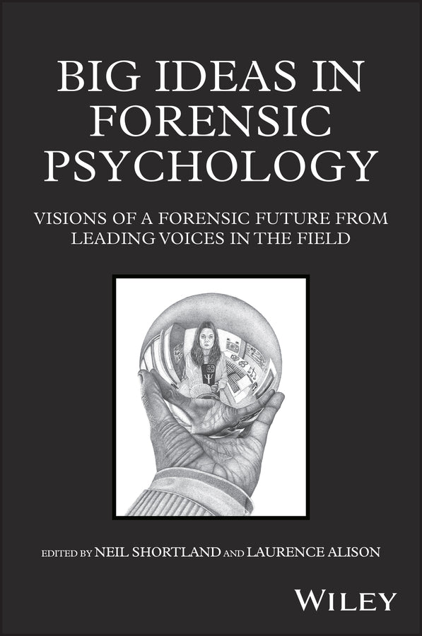 Big Ideas in Forensic Psychology