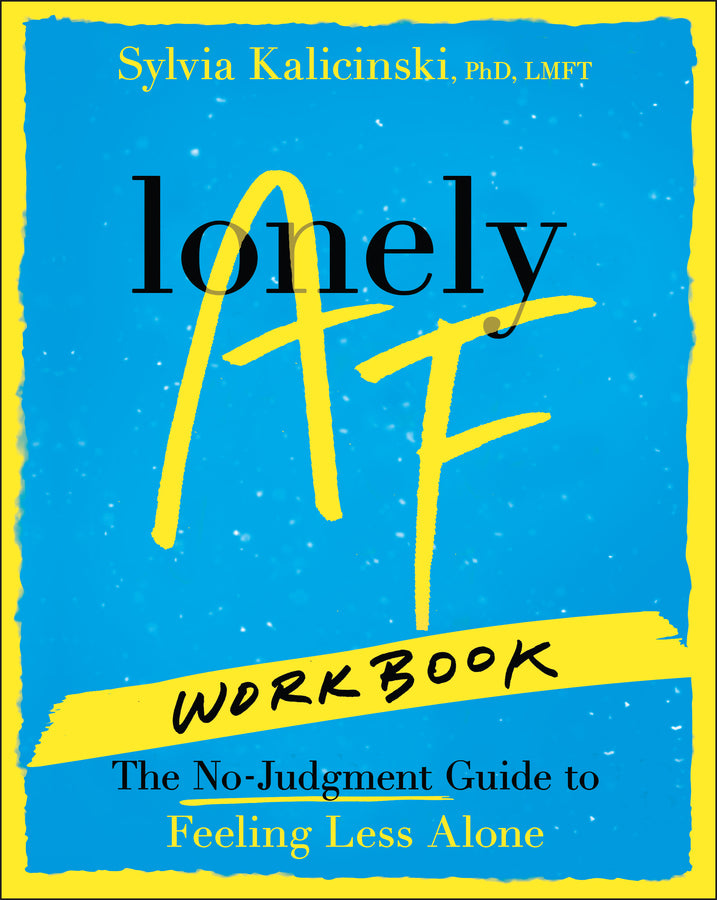 Lonely AF Workbook