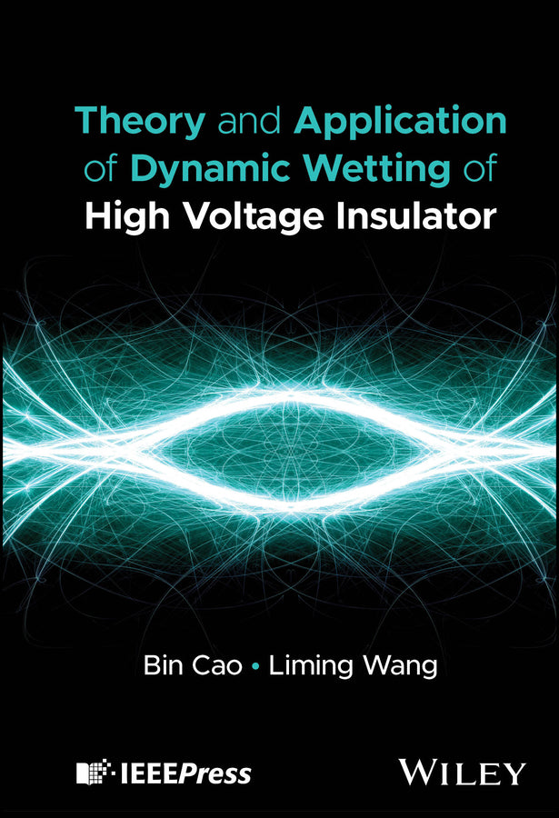 Theory and Application of Dynamic Wetting of High Voltage Insulator