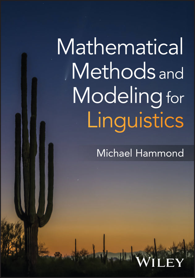 Mathematical Methods and Modeling for Linguistics